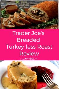 1/6 roast with gravy (189 g) Breaded Turkey-Less Stuffed Roast with Gravy