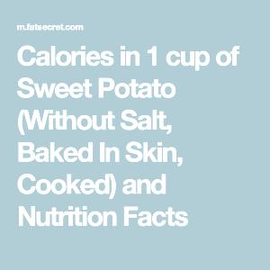 1 Cup Sweet Potato (Without Salt, Baked In Skin, Cooked)